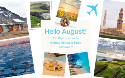 Où partir au mois d’Août loin de la foule estivale ?