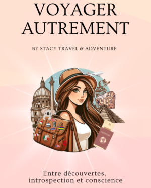 Voyager Autrement - Entre découvertes, introspection et conscience. (E-BOOK)